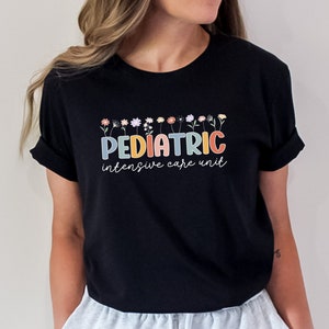 Floral Pediatric Intensive Care Unit Shirt, PICU Tee, Gift for Pediatric Nurse, Peds Critical Care Graduation, Cute T-Shirt Medical image 8