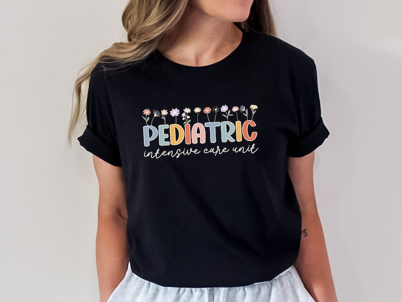 Floral Pediatric Intensive Care Unit Shirt, PICU Tee, Gift for Pediatric Nurse, Peds Critical Care Graduation, Cute T-Shirt Medical image 8