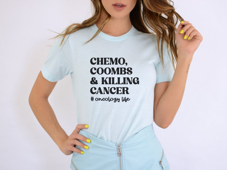 Oncology Nurse Shirt, Chemo Coombs and Killing Cancer Tee, Cancer Center, Gift for Oncology RN, Heme Onc Gift, Hematology Life image 3