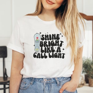 Shine Bright Like a Call Light Medical Shirt, ICU Nurse Gift, Future Emergency Nurse Tee, Funny Patient Care Tech Shirt for Hospital image 8