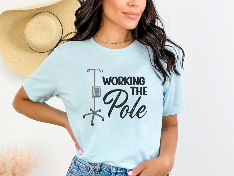 Working the IV Pole Medical Shirt, ICU Nurse Gift, Emergency Nurse Tee, Med Surg Med Tech T-Shirt image 6