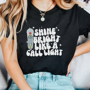 Shine Bright Like a Call Light Medical Shirt, ICU Nurse Gift, Future Emergency Nurse Tee, Funny Patient Care Tech Shirt for Hospital image 5