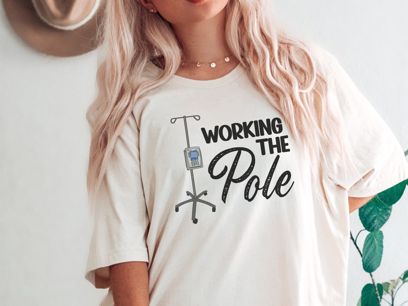 Working the IV Pole Medical Shirt, ICU Nurse Gift, Emergency Nurse Tee, Med Surg Med Tech T-Shirt image 5