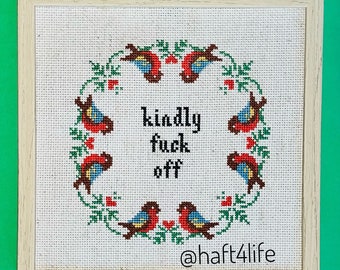 Kindly fuck off. Finished and framed cross stitch.