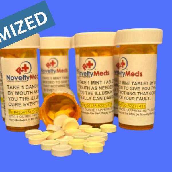 Novelty Meds CUSTOM with Smarties® (Gag Gift Fake Pills) Rx - Great Gift for Anyone and Any Occasion!