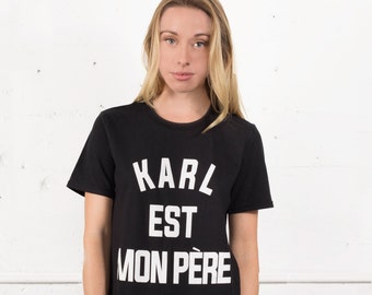 Karl Est Mon Pere (Karl Is My Father) Black Unisex T-shirt.