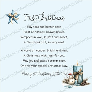 May include: A blue and white star with a bow sits above a poem about a baby's first Christmas. The poem reads "Tiny toes and button nose, First Christmas, heaven knows. Wrapped in love, so soft and sweet, A Christmas gift, so very neat. A world of wonder, bright and new, A Christmas wish, just for you. May joy and peace forever stay, On this your special Christmas Day. Merry 1st Christmas Little One". The poem is surrounded by a blue background. A snowman and a blue candle with a bow are in the bottom right corner of the image.
