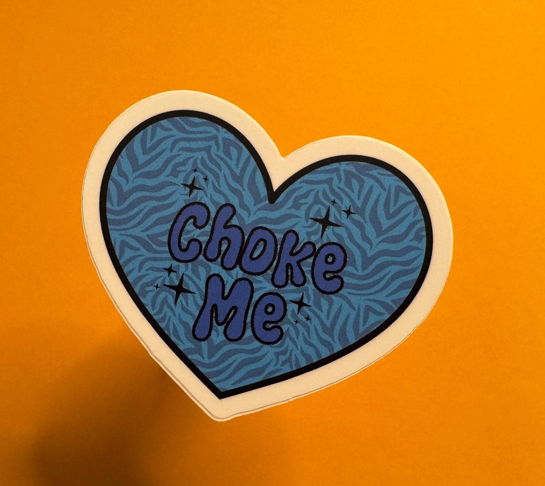 Choke Me Heart Shaped Sticker Stickers for Hydroflask,laptop Sticker ...