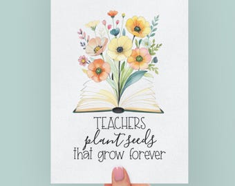 Teacher Appreciation Card | Teachers Plant Seeds That Grow Forever | End of Year Thank You