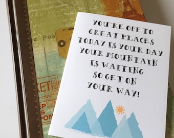 Graduation Card - You're off to Great Places - Inspirational Card - Motivational Card - Grad - Graduation - Mountain - Today is your day