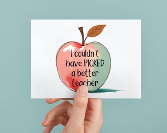 I Couldn't Have Picked a Better Teacher | Apple Teacher Appreciation Card | End of Year