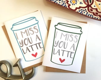 Miss You Card, Coffee Card, I Miss You A Latte, Friendship Card, Long Distance Friendship, Coffee Gift,  Miss You Gift, Missing You Card