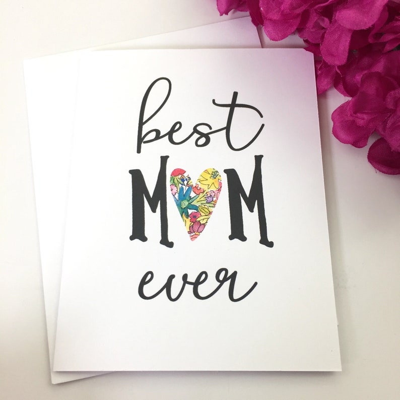 Best Mom Floral Best Mom Ever Card Mothers Day Cards Mom Etsy