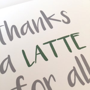 Coffee thank you, Teacher thank you, Thanks a Latte, Coffee thank you card, Thanks a latte coffee, Coffee gift card, Starbucks gift card image 5