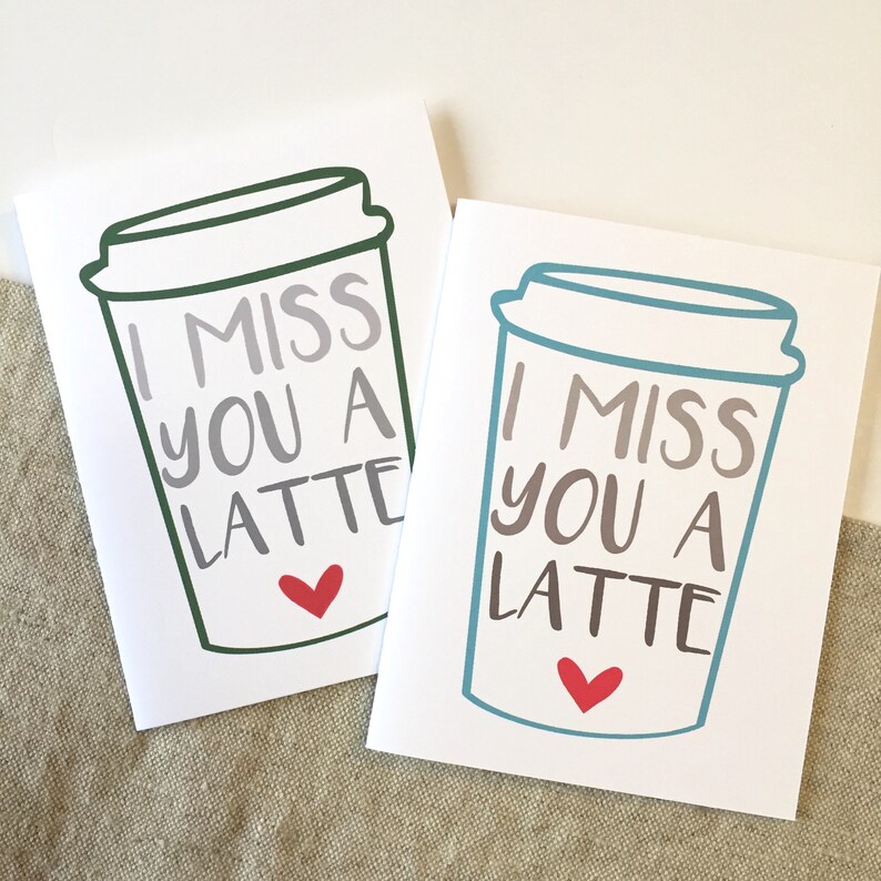 Miss You Card Coffee Card I Miss You A Latte Friendship Etsy