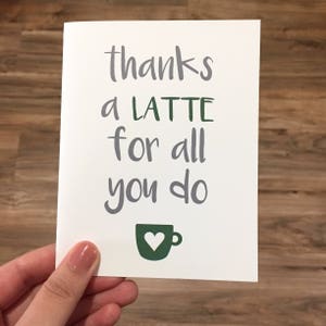 Coffee thank you, Teacher thank you, Thanks a Latte, Coffee thank you card, Thanks a latte coffee, Coffee gift card, Starbucks gift card image 2