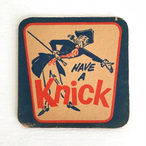 Have A Knick Antique Knickerbocker beer coaster