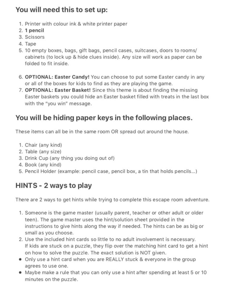 May include: A printable escape room game instructions sheet with a list of items needed to set up the game, including a printer, pencil, scissors, tape, and boxes. The instructions also include a list of places to hide paper keys and two ways to play the game.
