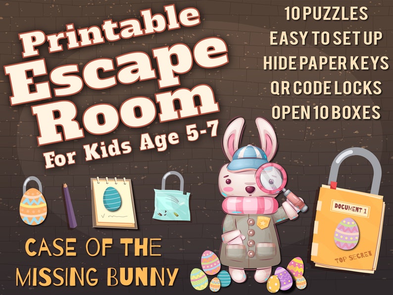 May include: Printable escape room game for kids ages 5-7. The game features 10 puzzles, easy setup, hide paper keys, QR code locks, and open 10 boxes. The theme is "Case of the Missing Bunny".