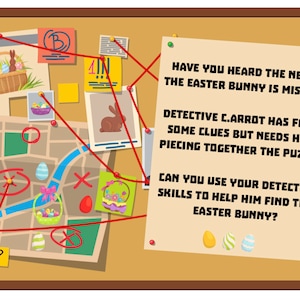 May include: A corkboard with a red string connecting clues to help find the Easter Bunny. The clues include a map, a picture of a bunny, and a note that says "Have you heard the news? The Easter Bunny is missing!"