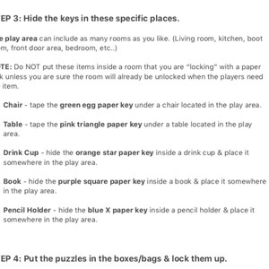 May include: A list of instructions for hiding keys in a play area. The instructions include hiding a green egg paper key under a chair, a pink triangle paper key under a table, an orange star paper key inside a drink cup, a purple square paper key inside a book, and a blue X paper key inside a pencil holder.