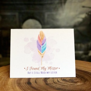 Va vous être Ma demoiselle d’honneur carte, mariage Bohème, j’ai trouvé mon Monsieur, mais j’ai encore besoin de ma sœur, rejoindre ma tribu de la mariée, à l’intérieur,
