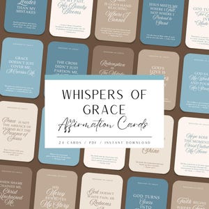 May include: A collection of affirmation cards with inspirational quotes. The cards are in shades of blue, brown, and cream, with elegant typography. The central card reads "Whispers of Grace Affirmation Cards". The set includes 24 cards, available as a PDF for instant download.
