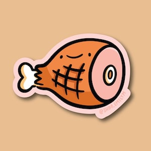 Adesivo prosciutto / Adesivo in vinile resistente alle intemperie / Adesivo Kawaii / adesivo con osso nel prosciutto / adesivo prosciutto carino / adesivo carne carino / adesivo cibo kawaii