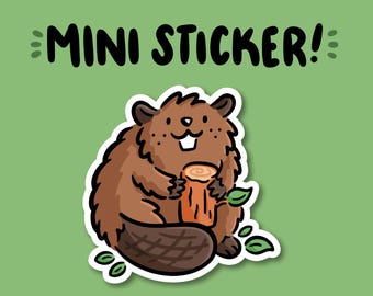 Beaver Mini Sticker | Waterproof Sticker |Kawaii animal Sticker | cute beaver sticker | forest animal sticker | kawaii beaver sticker