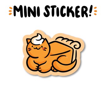 Pumpkin Pie Cat Mini Sticker | Waterproof Sticker |Kawaii Food Sticker | thanksgiving sticker | slice of pie | piece of pumpkin pie sticker