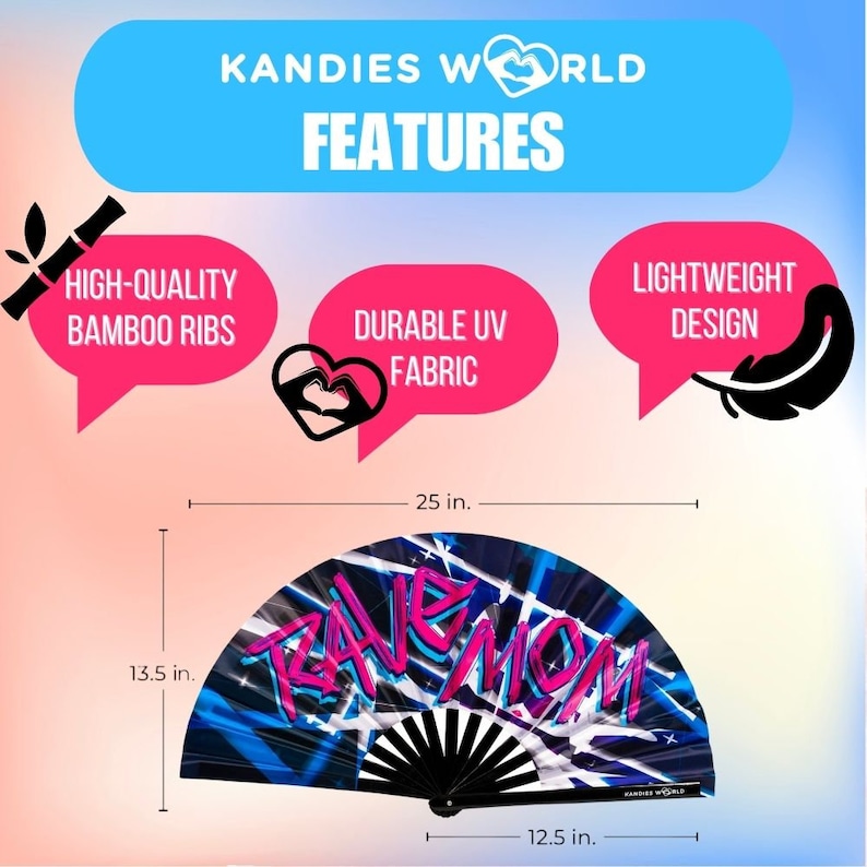 May include: A black and blue hand fan with the words "Rave Mom" in pink and blue graffiti style. The fan is 12.5 inches wide and 13.5 inches tall. It is made with high-quality bamboo ribs and durable UV fabric.