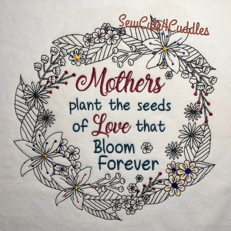 Mothers Plant The Seeds Phrase Embroidery Mothers Plant The Seeds Phrase Embroidery