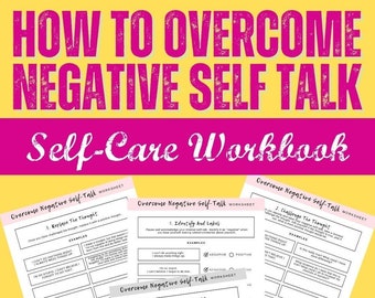 Self-Care Kit | Overcome Negative Self Talk | Mindfulness Workbook | Positivity Worksheets | 8.5x11 Letter Printable PDF