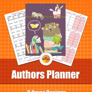 May include: A printable planner for authors with a purple cover featuring a bear wearing glasses and reading a book. The text "Authors Planner" is in large red letters at the bottom of the cover. The text "3 Cover Designs, 18+ Planner Pages, Get Your Book Out Of Your Head & Published" is in white letters on an orange background.