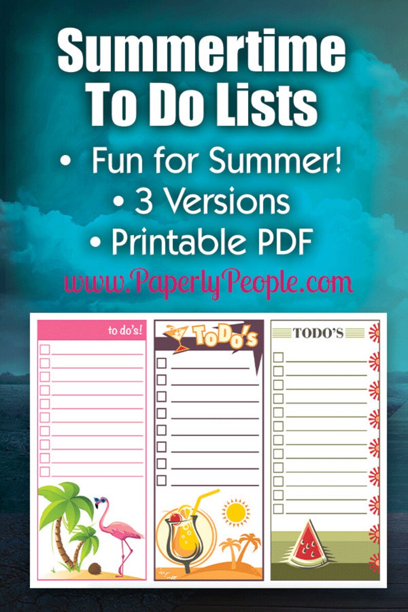 May include: A printable PDF with three versions of summer-themed to-do lists. The lists feature colorful designs with palm trees, flamingos, cocktails, and watermelon slices. The text includes "Summertime To Do Lists", "Fun for Summer!", and "Printable PDF".
