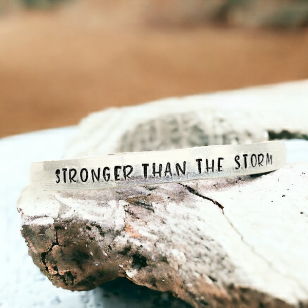 Stronger Than the Storm Hand Stamped Bracelet, Inspirational Bangle Bracelet, Handstamped Bangle, Alulminum Cuff, Motivational Jewelry