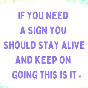 Dit is een teken dat je moet blijven leven Digitaal afdrukbaar, Sign, You Are Loved, Zelfmoordpreventie, Zelfmoord, Stay Alive