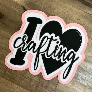 I Love Crafting Title Scrapbook Die Cut