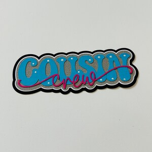 Cousin Crew Title Paper Piecing Die Cut