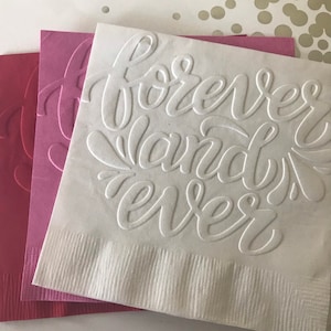 Tovaglioli Forever ~ Tovagliolo goffrato ~ Matrimonio ~ Anniversario ~ Addio al nubilato ~ Fidanzamento ~ San Valentino ~ Amore ~ Bevanda ~ Cocktail