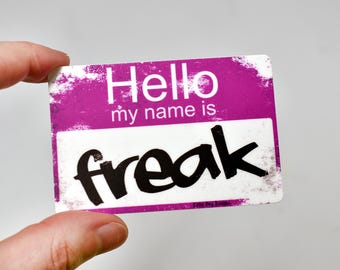 Hello My Name is Freak - Matter Vinyl Aufkleber