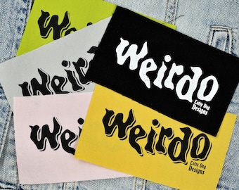 Weirdo Aufnäher: Handgedruckter Siebdruck Aufnäher