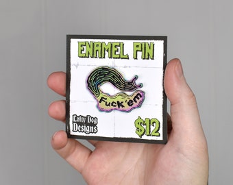 F*ck 'em Enamel Pin