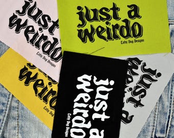 Just a Weirdo Aufnäher: Handgedruckter Siebdruck Aufnäher