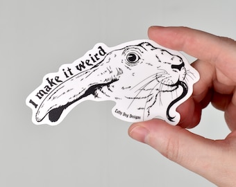 Make it Weird - Vinyl Sticker