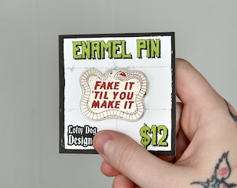 Fake it Enamel Pin