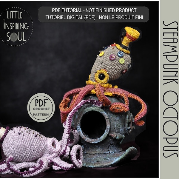 Steampunk Octopus crochet pattern PDF- amigurumi octopus - little inspiring soul- octopus, steampunk deco crochet octopus