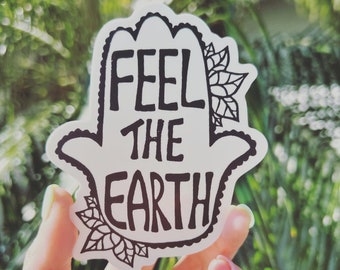 Feel the Earth, decorative sticker, Hamsa Sticker, Earthy sticker, Laptop sticker, bumper sticker, water bottle sticker, Earth day gift