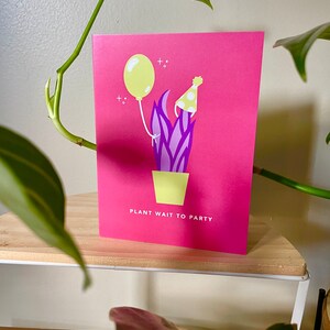 Plant Wait to Party