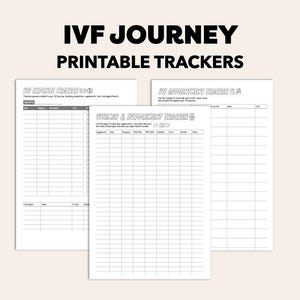 May include: Three printable trackers for the IVF journey. The top text reads "IVF Journey Printable Trackers". The trackers include an expense tracker, an appointment tracker, and a vitamin and supplement tracker. The trackers are on white paper with black text.